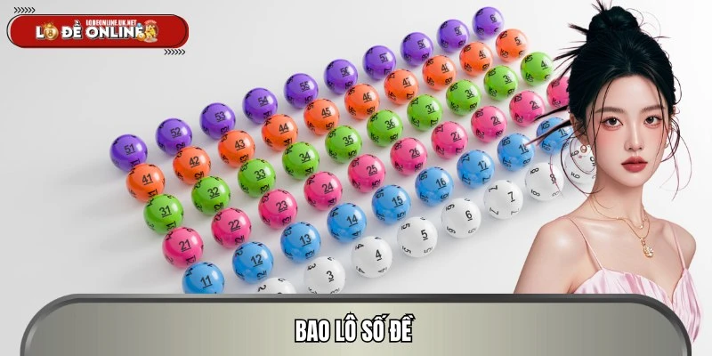 Bao Lô Số Đề - Chốt Số Linh Hoạt, Cơ Hội Trúng Cao