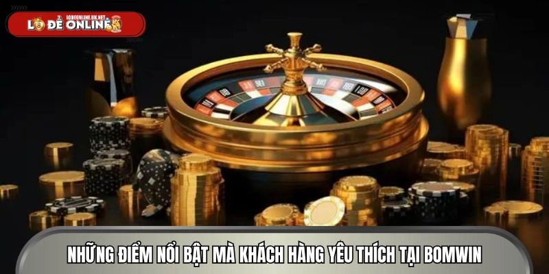 Khám phá những điểm nổi bật mà khách hàng yêu thích