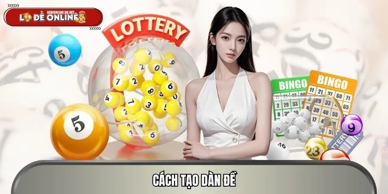 Cách Tạo Dàn Đề Chuẩn, Tối Ưu Chiến Lược Chơi Lô Đề Online
