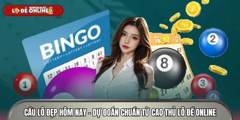 Cầu Lô Đẹp Hôm Nay - Dự Đoán Chuẩn Từ Cao Thủ Lô Đề Online