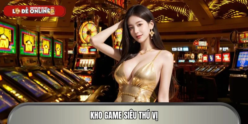 Kho trò chơi cực đỉnh dành cho tất cả hội viên