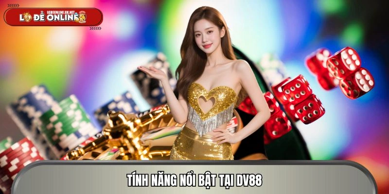 Khám phá tính năng tại điểm đến cá cược Dv88