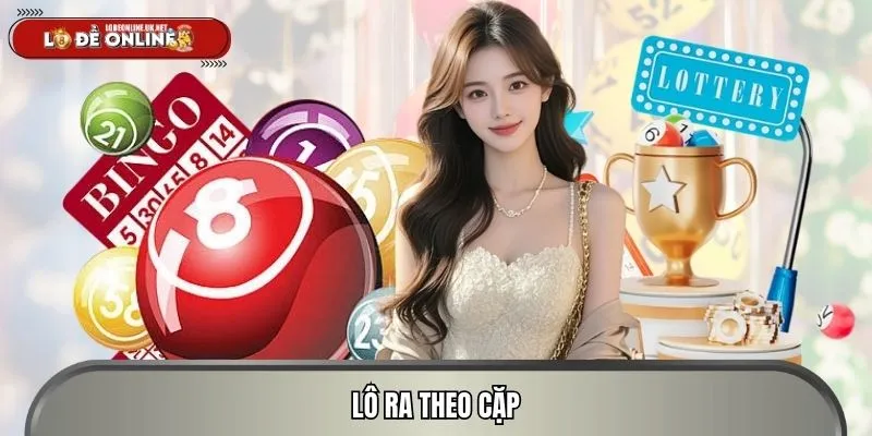 Lô Ra Theo Cặp – Bí Mật Phân Tích Số Soi Cầu Lô Đề Online