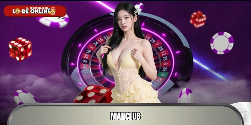 Manclub - Sân Chơi Giải Trí Trực Tuyến Uy Tín Hàng Đầu 2026