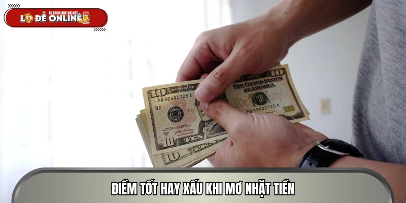 Nhặt được tiền là điều tốt hay xui?