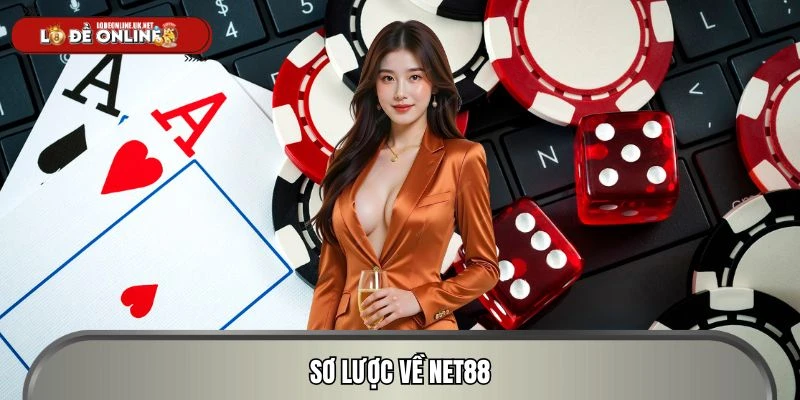Sơ lược về nền tảng giải trí Net88