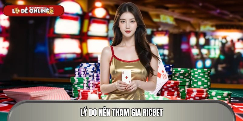 Tìm hiểu lý do nên cá cược online tại Ricbet