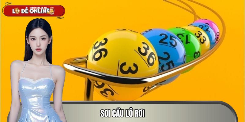 Soi Cầu Lô Rơi – Top 3 Cách Giúp Chơi Lô Đề Online Thắng Lớn